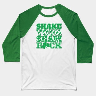 Shake Your Shamrock Baseball T-Shirt